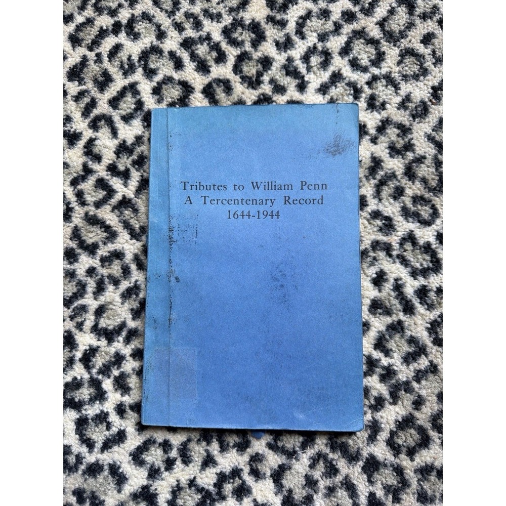 1946 Tributes to William Penn Tercentenary Record‎ 1644-1944 Pennsylvania Book